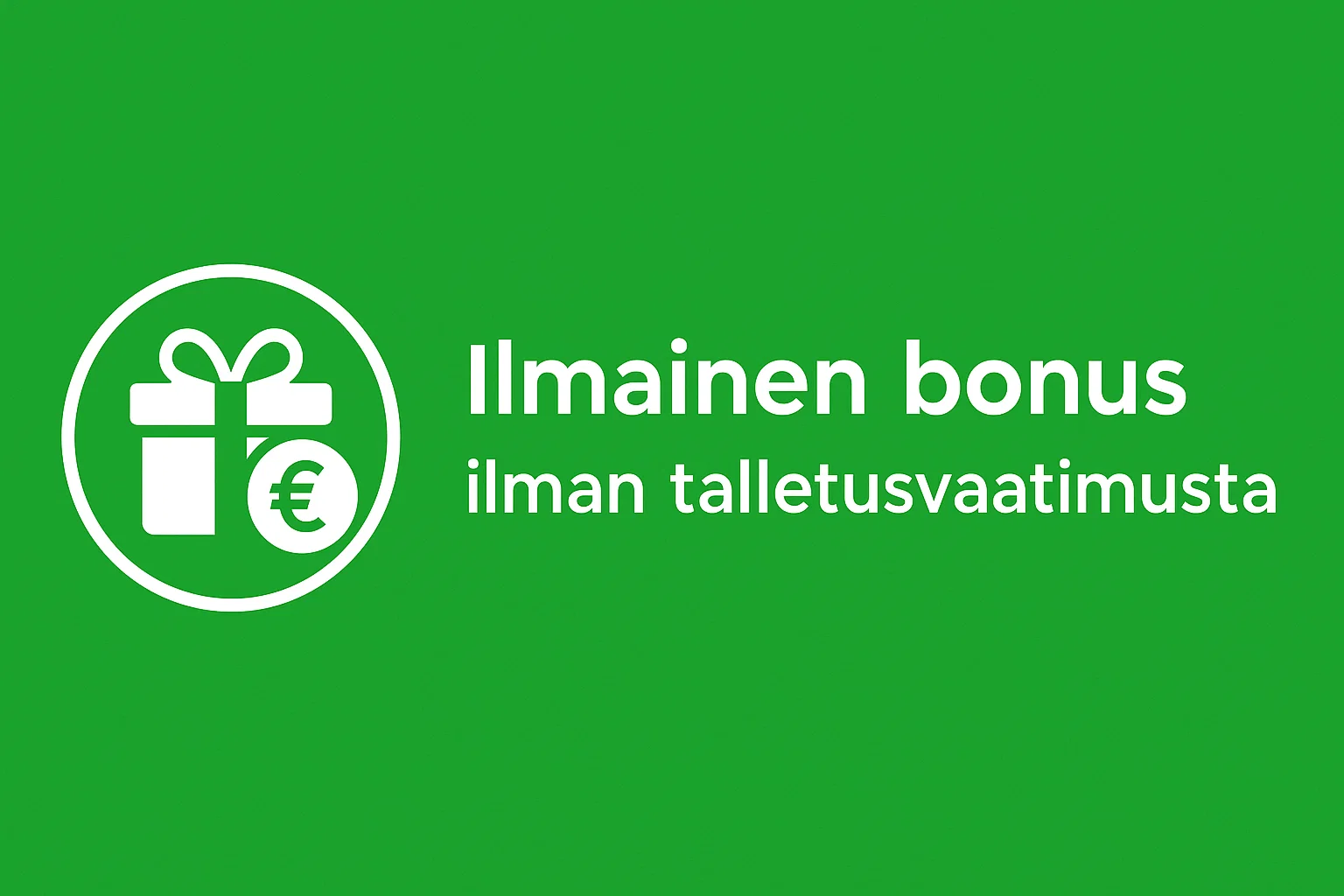 Ilmainen bonus ilman talletusvaatimusta
